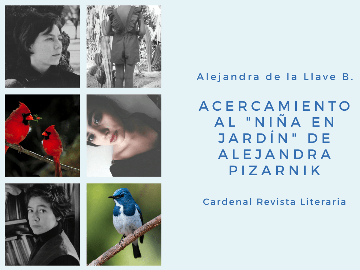 Acercamiento al «Niña en jardín» de Alejandra Pizarnik. El simbolismo de niña, pájaro y&nbsp;jardín.