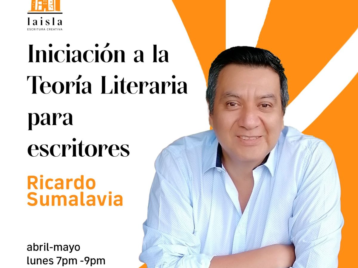 Nota de Prensa: Iniciación a la Teoría Literaria para Escritores con Ricardo&nbsp;Sumalavia