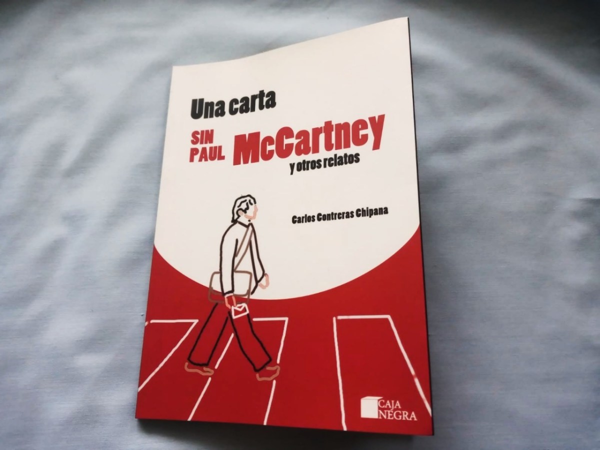 Nota de Prensa: Carlos Contreras Chipana presenta «Una carta sin Paul McCartney y otros&nbsp;relatos»